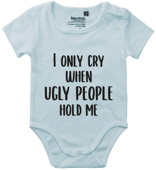 oekologisk baby bodystocking i only cry when ugly people hold me blaa