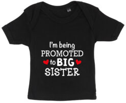 baby t-shirt i'm being promoted to big sister sort