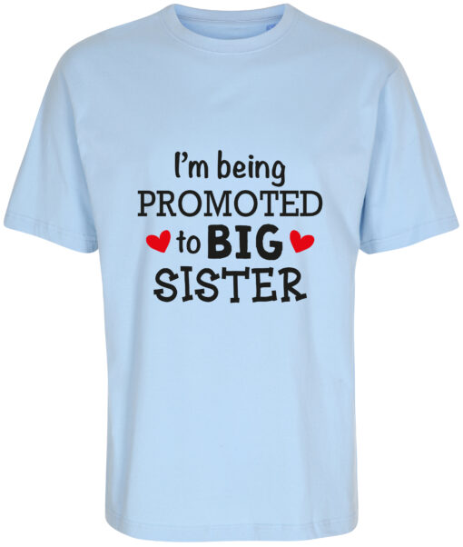 boerne t-shirt i'm being promoted to big sister blaa